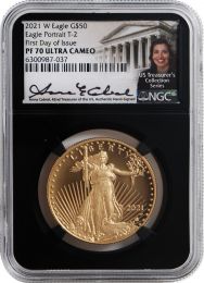 2021 W $50 American Gold Eagle T2 NGC PF70 UCAM –First Day of Issue - 42nd Treasurer of the United States Signature